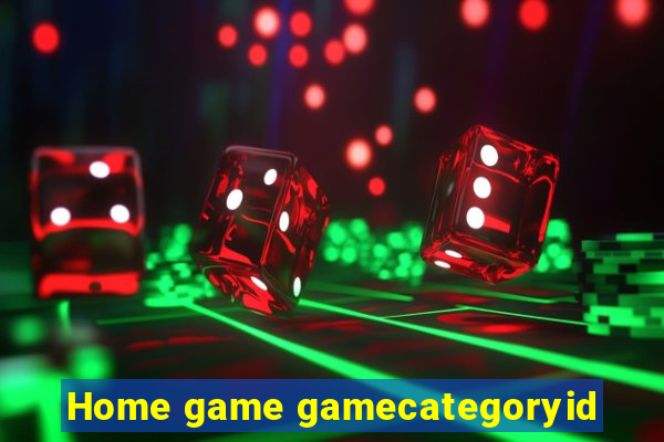 Home game gamecategoryid